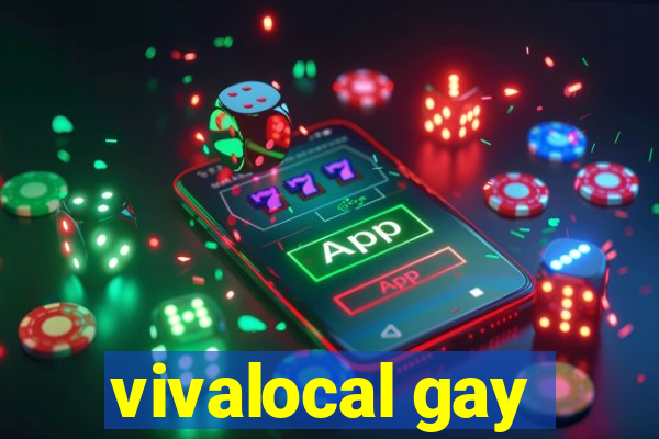 vivalocal gay